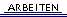 Arbeiten